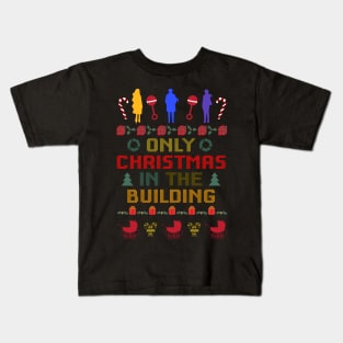 Only Christmas In The Building - Holiday Sweater Kids T-Shirt